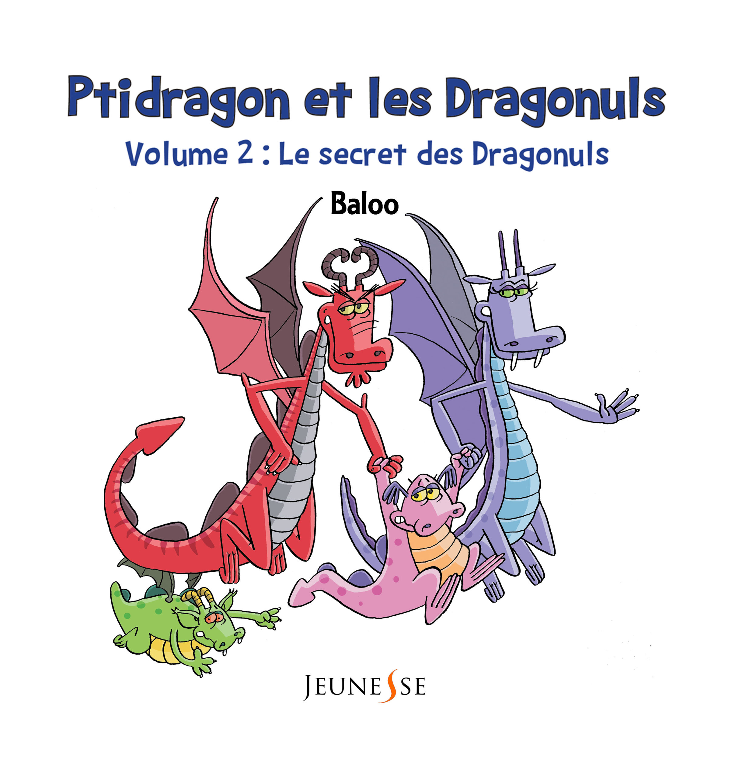 Ptidragon et les dragonuls T2. Le secret des dragonuls