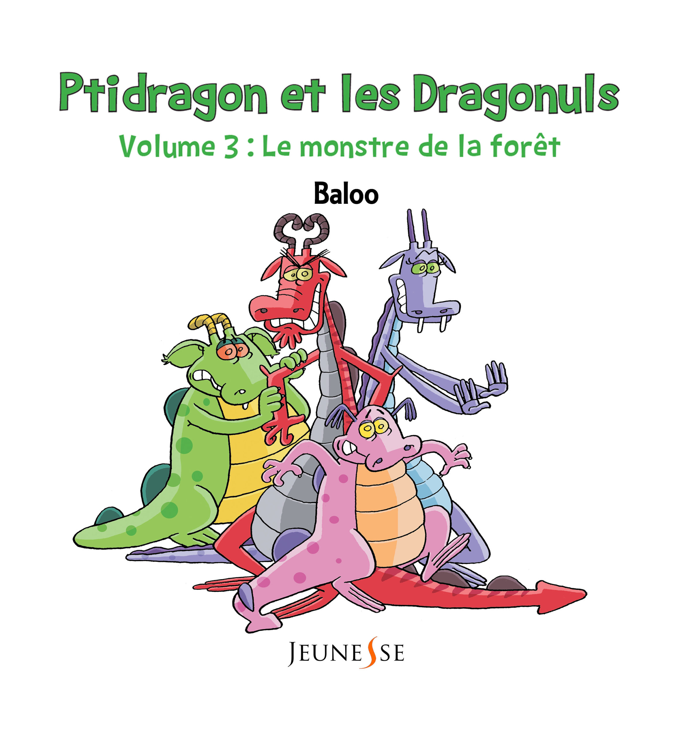 Ptidragon et les dragonuls T3. Le monstre de la forêt
