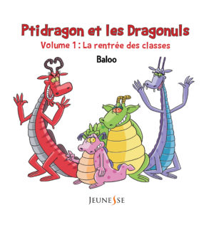 Ptidragon et les dragonuls T1. La rentrée des classes