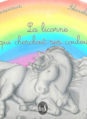 La licorne qui cherchait ses couleurs