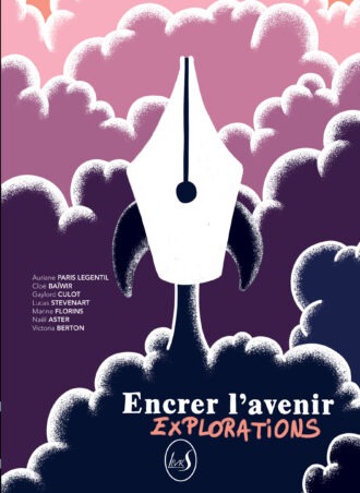 Encrer l'avenir. Explorations