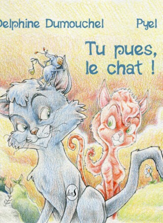 Tu pues, le chat !