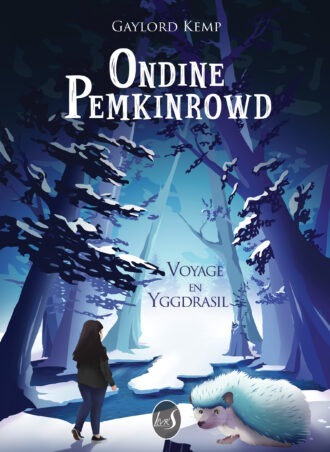 Ondine Pemkinrowd - Voyage en Yggdrasil