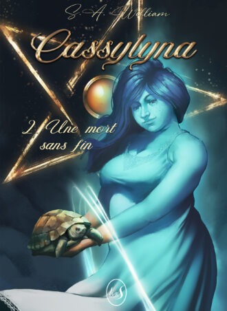 Cassylyna Tome 2 : Une mort sans fin