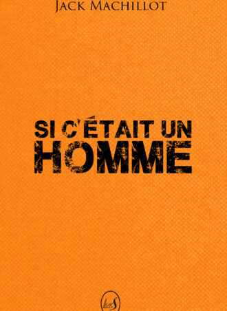 Si c'était un homme